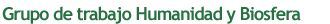 Grupo de trabajo Humanidad y Biosfera